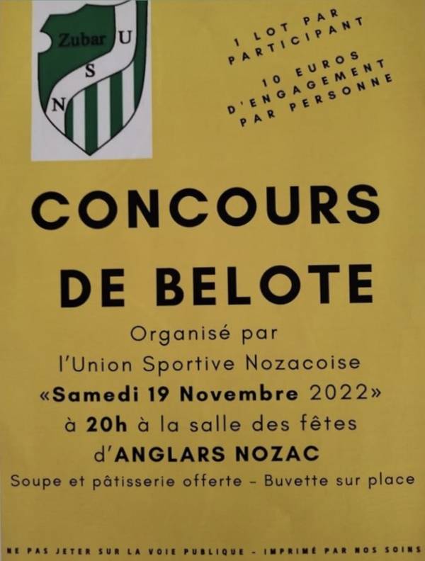 Concours de belote organisé par l’Union Sportive Nozacoise samedi 19 novembre 2022 à 20h à la salle des fêtes d’Anglars-Nozac. 1 lot par participant. 10 € d’engagement par personne. Soupe et pâtisserie offerte. Buvette sur place.