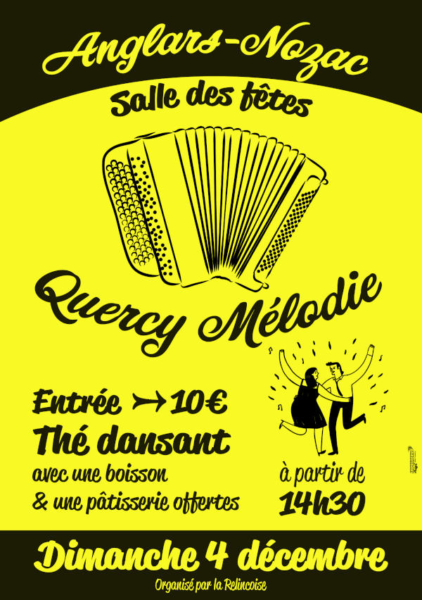 Salle des fêtes. Quercy Mélodie. Entrée : 10 €. Thé dansant avec une boisson & une pâtisserie offertes. À partir de 14 h 30. Dimanche 4 décembre. Organisé par la Relincoise.