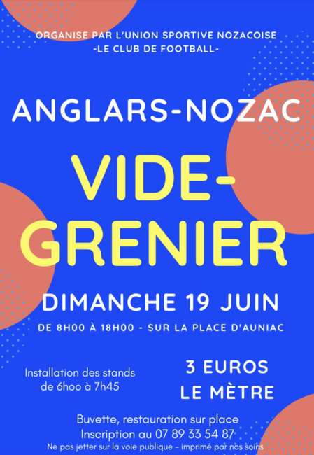 Vide-grenier organisé par l’union sportive nozacoise, le club de football, le dimanche 19 juin de 8 h à 18 h sur la place d’Auniac. Installation des stands de 6 h à 7 h 45, 3 euros le mètre. Buvette, restauration sur place. Inscription au 07 89 33 54 87.