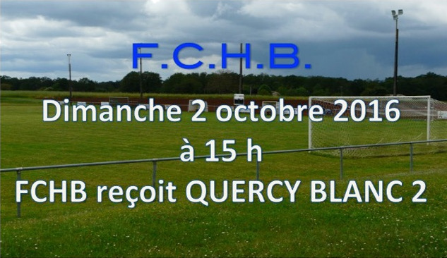 Dimanche 2 octobre 2016 à 15h FCHB reçoit Quercy Blanc 2