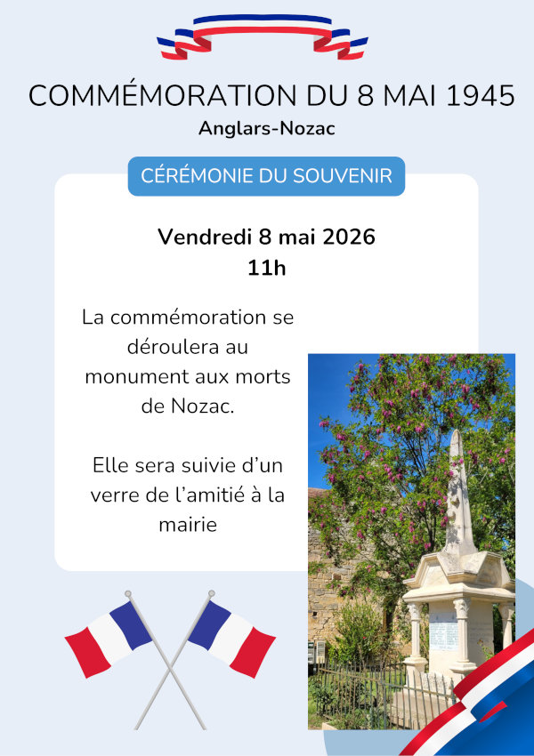 Commémoration du 8 mai 1945 le vendredi 8 mai 2026 à 11h. La commémoration se déroulera au monument aux morts de Nozac. Elle sera suivie d’un verre de l’amitié à la mairie.