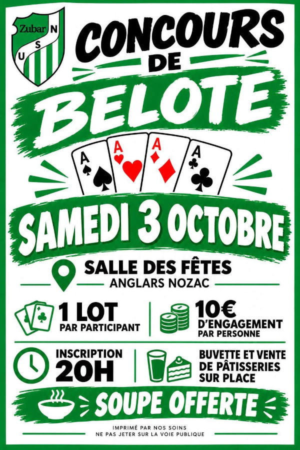 Concours de belote samedi 3 octobre, salle des fêtes d’Anglars-Nozac. 1 lot par participant. 10 € d’engagement par personne. Inscription : 20 h. Buvette et vente de pâtisseries sur place. Soupe offerte.