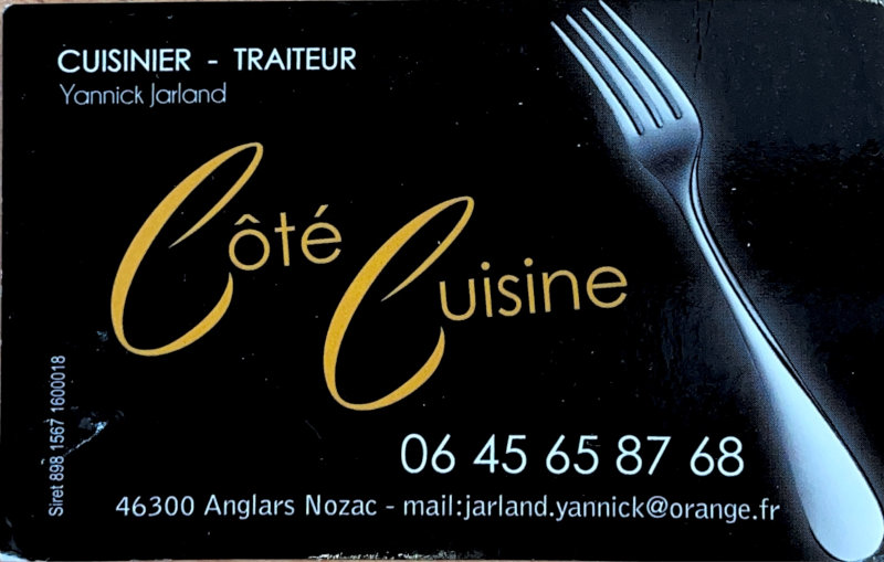 Cuisinier-traiteur Yannick Jarland : Côté Cuisine. 06 45 65 87 68 jarland.yannick@orange.fr
