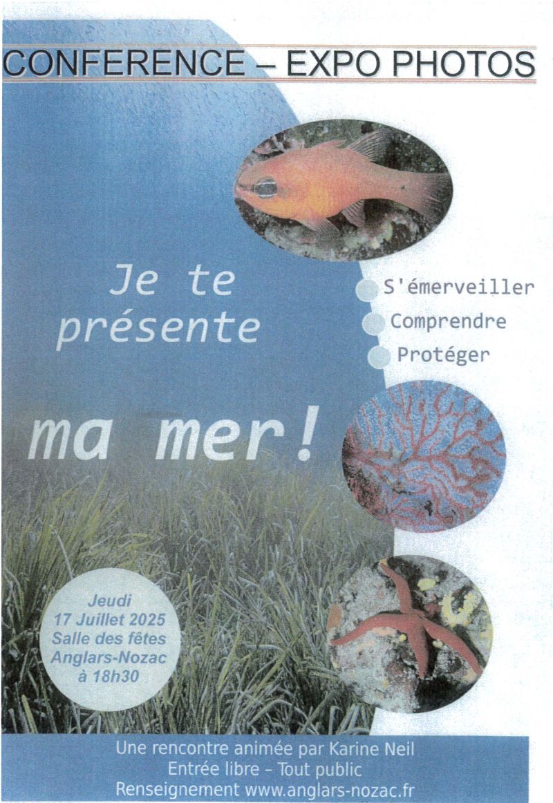 Conférence - expo photo. Je te présente ma mer ! Jeudi 17 juillet 2025, salle des fêtes d’Anglars-Nozac à 18h30. Une rencontre animée par Karine Neil. Entrée libre. Tout public.