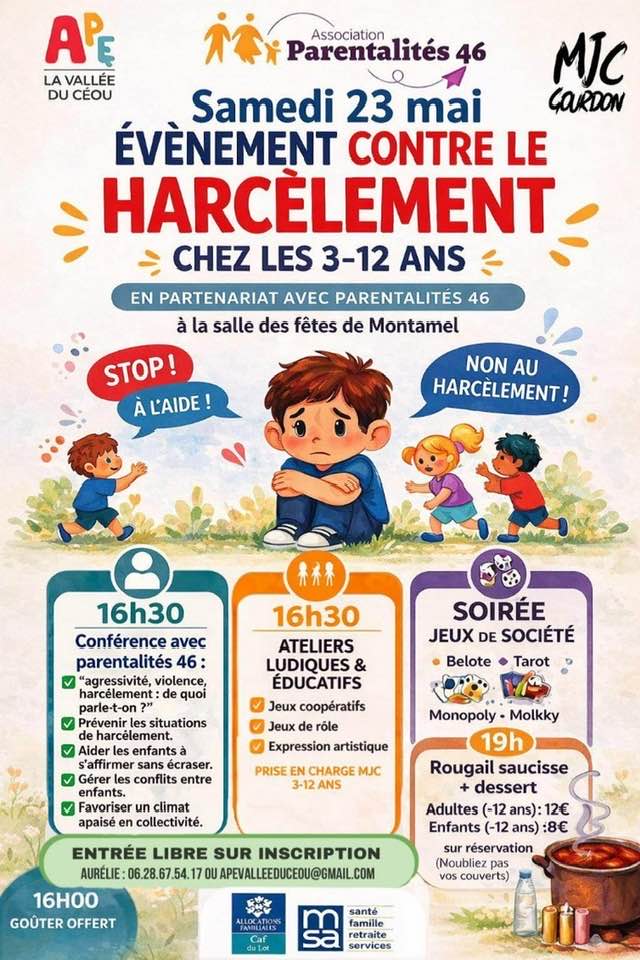 Affiche : samedi 23 mai, évènement contre le harcèlement chez les 3-12 ans à la salle des fêtes de Montamel ; conférence et ateliers ludiques et éducatifs à 16 h 30, entrée libre sur inscription, repas à 19 h sur réservation. 06 28 67 54 17, apevalleeduceou@gmail.com