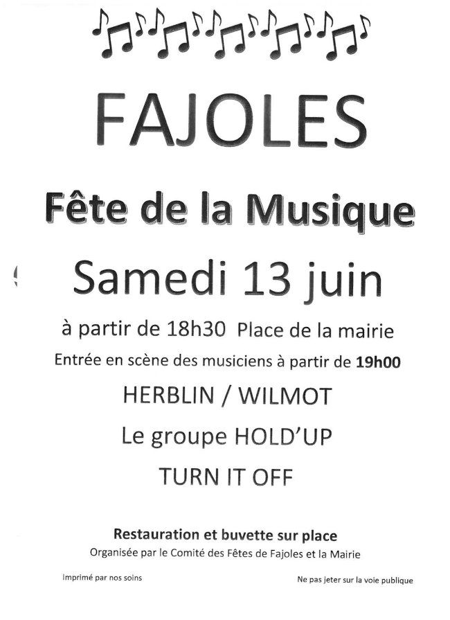 Fajoles, fête de la musique samedi 13 juin à partir de 18h30, place de la mairie. Entrée en scène des musiciens à partir de 19h. Herblin / Wilmot. Le groupe Hold’Up. Turn it off. Restauration et buvette sur place.