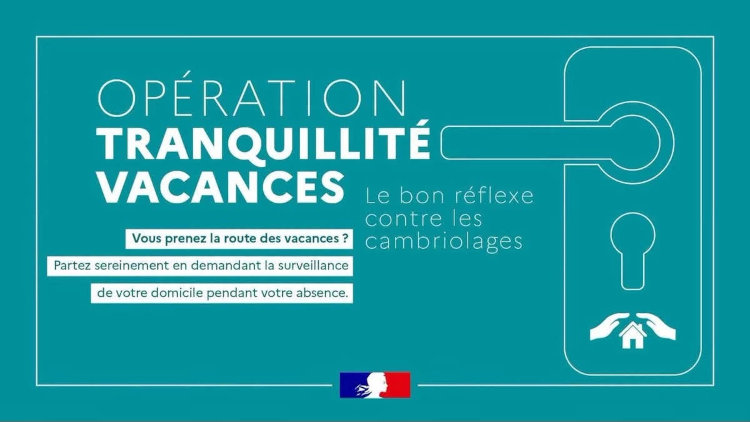 Affiche « Opération tranquillité vacances : le bon réflexe contre les cambriolages »