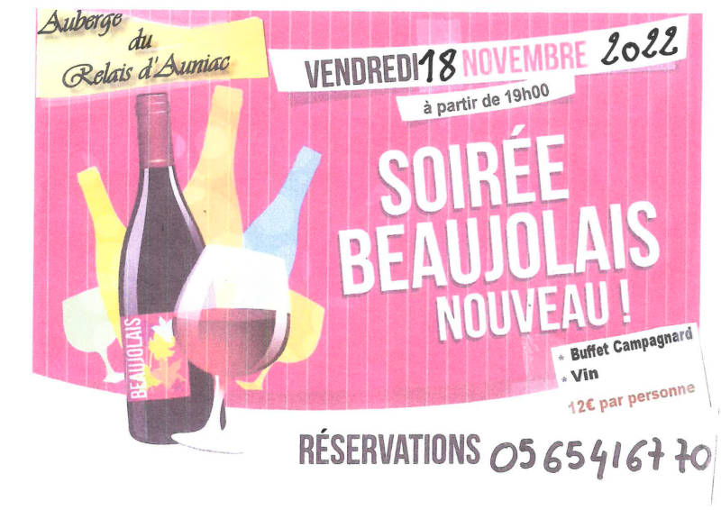 Auberge du Relais d’Auniac, vendredi 18 novembre 2022 à partir de 19h, soirée Beaujolais nouveau ! Buffet campagnard, vin, 12 € par personne. Réservations 05 65 41 67 70.